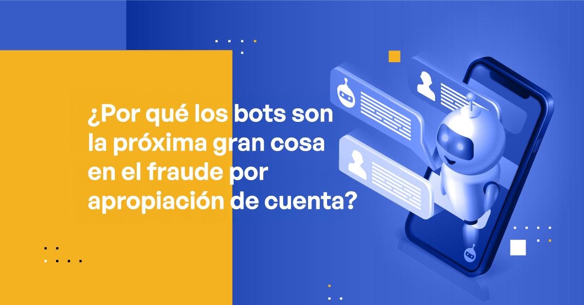 Impacto​ de los Bots Fraudulentos en la Seguridad y privacidad ​del Usuario